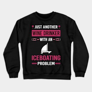 Wine Drinker Iceboating Iceboater Iceboat Crewneck Sweatshirt